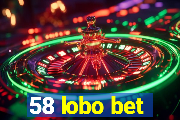 58 lobo bet